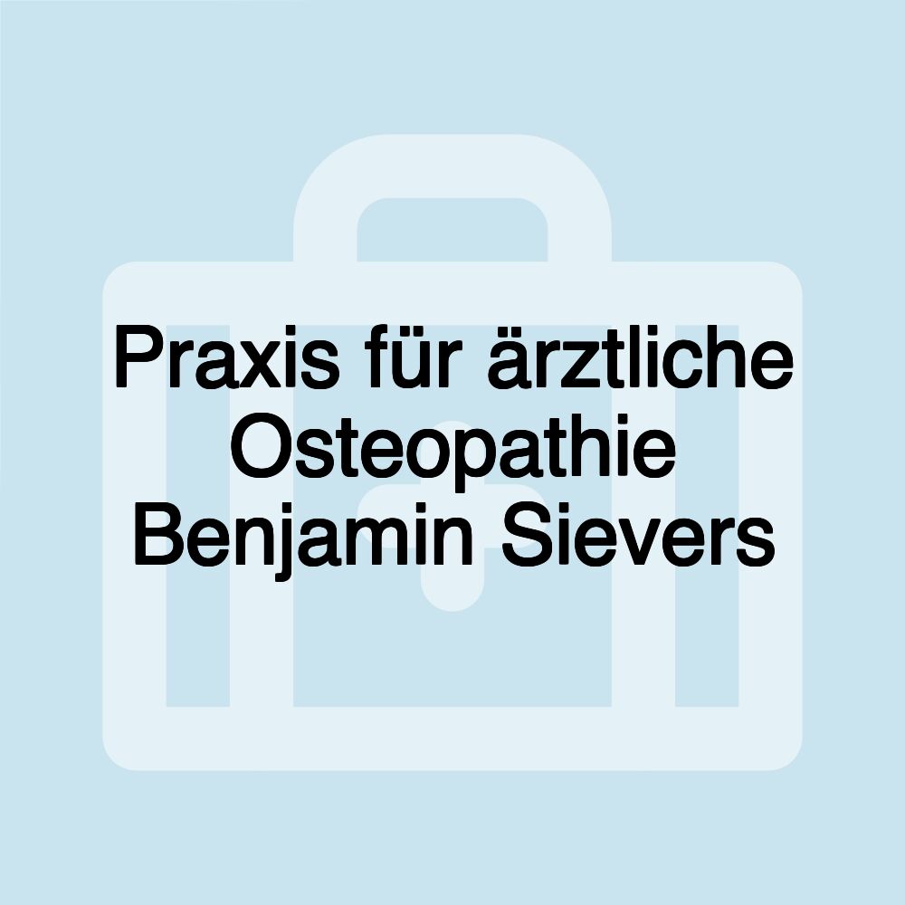 Praxis für ärztliche Osteopathie Benjamin Sievers