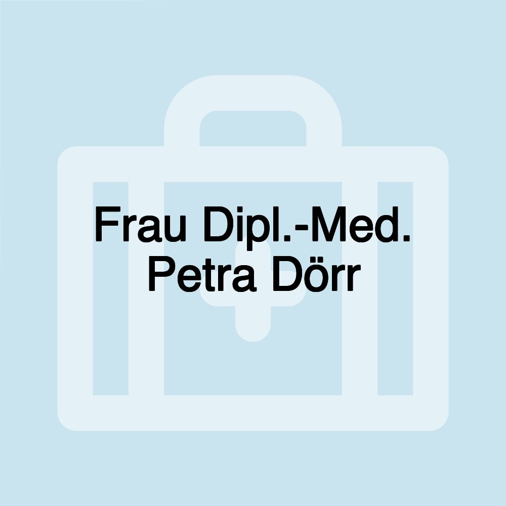 Frau Dipl.-Med. Petra Dörr