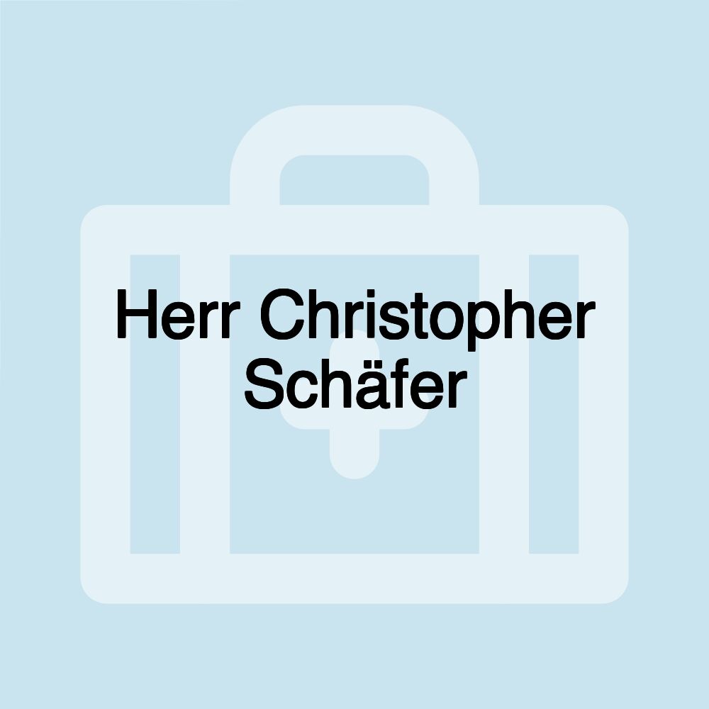 Herr Christopher Schäfer