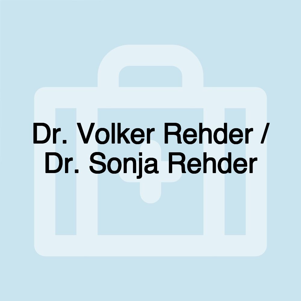 Dr. Volker Rehder / Dr. Sonja Rehder