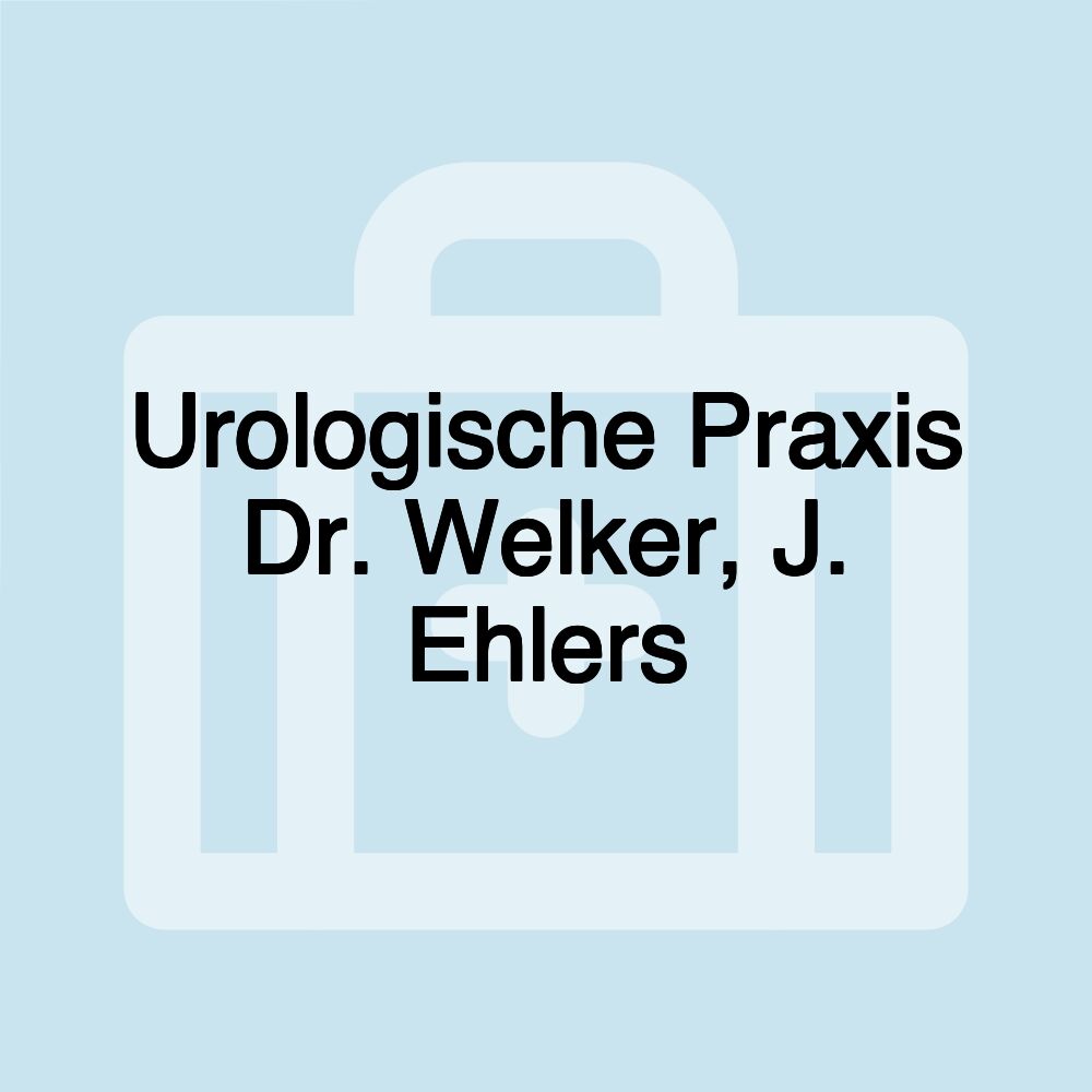 Urologische Praxis Dr. Welker, J. Ehlers