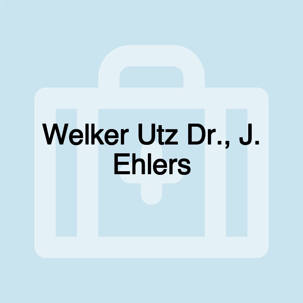 Welker Utz Dr., J. Ehlers