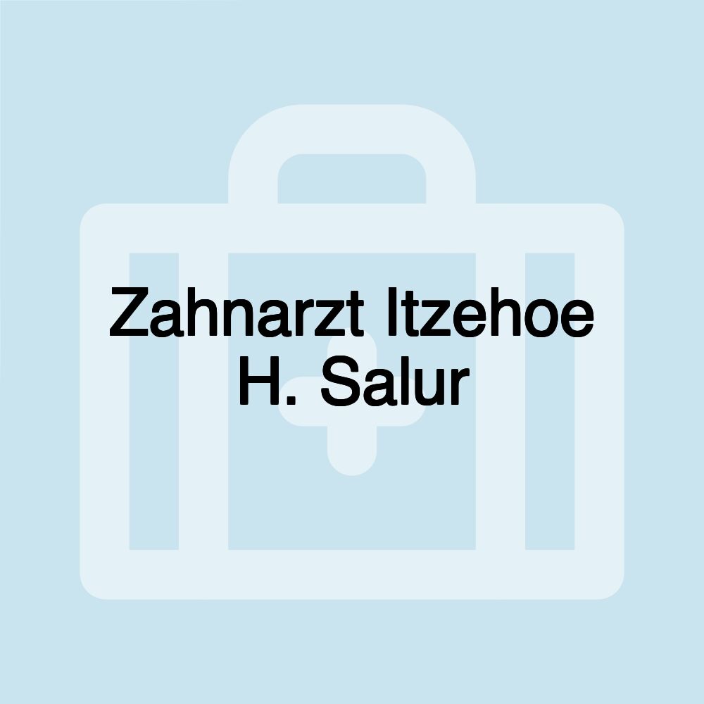 Zahnarzt Itzehoe H. Salur