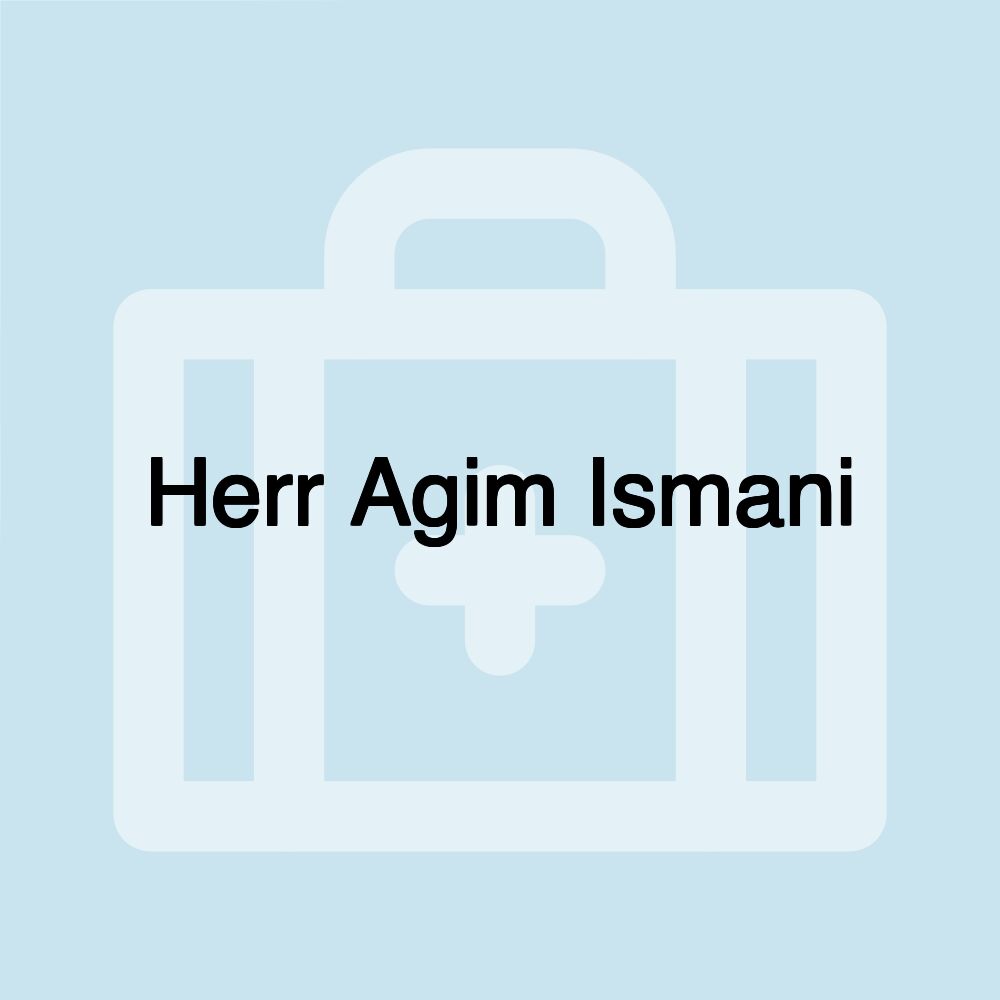 Herr Agim Ismani