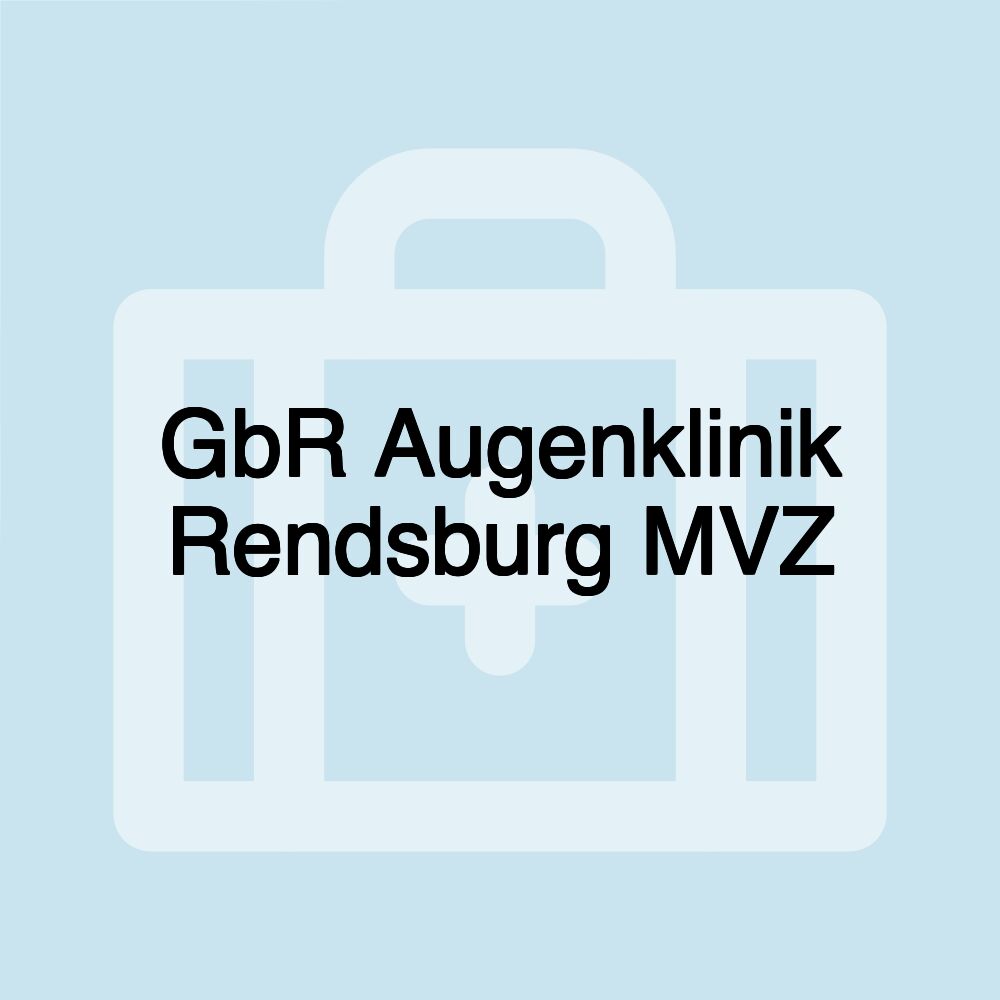 GbR Augenklinik Rendsburg MVZ