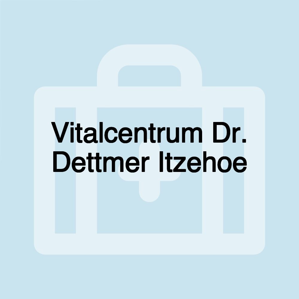 Vitalcentrum Dr. Dettmer Itzehoe