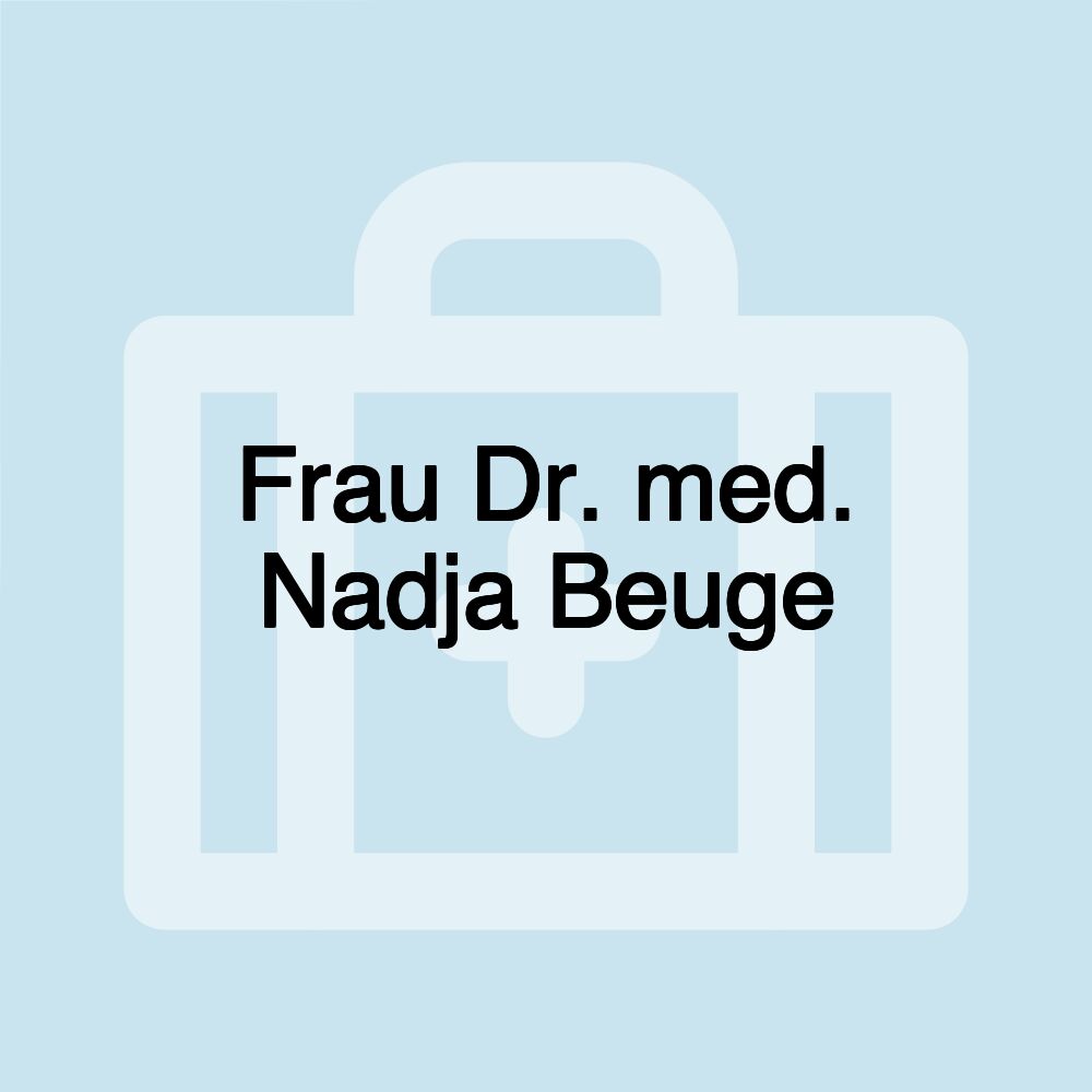 Frau Dr. med. Nadja Beuge