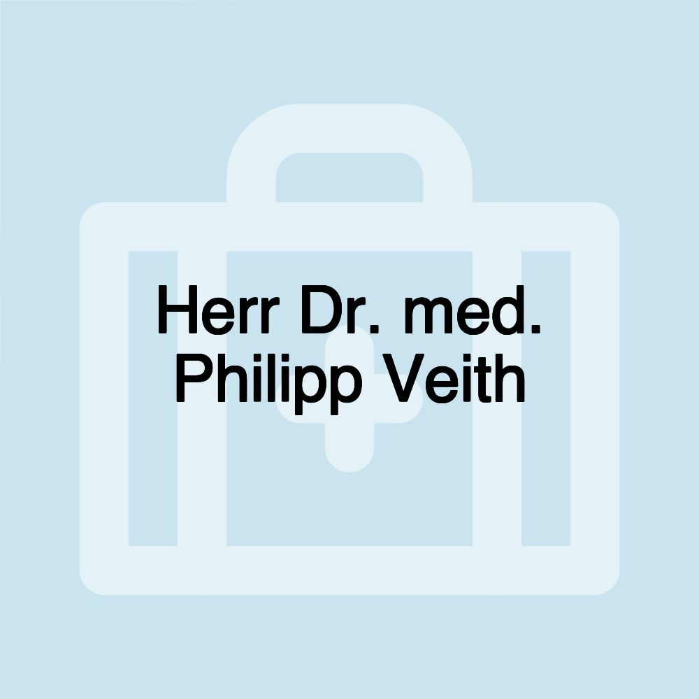 Herr Dr. med. Philipp Veith