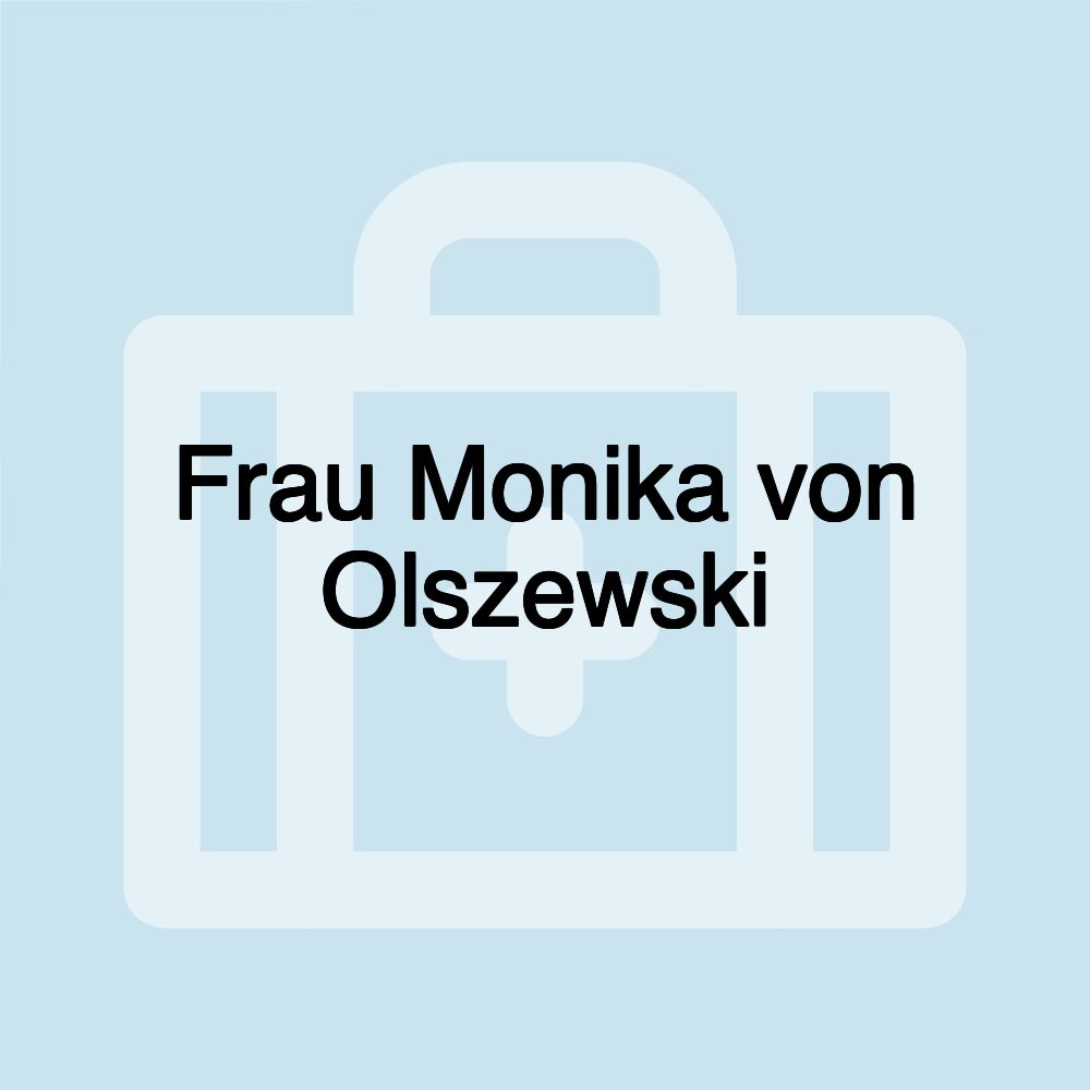 Frau Monika von Olszewski