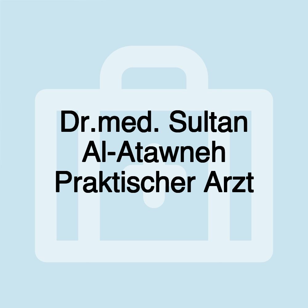 Dr.med. Sultan Al-Atawneh Praktischer Arzt