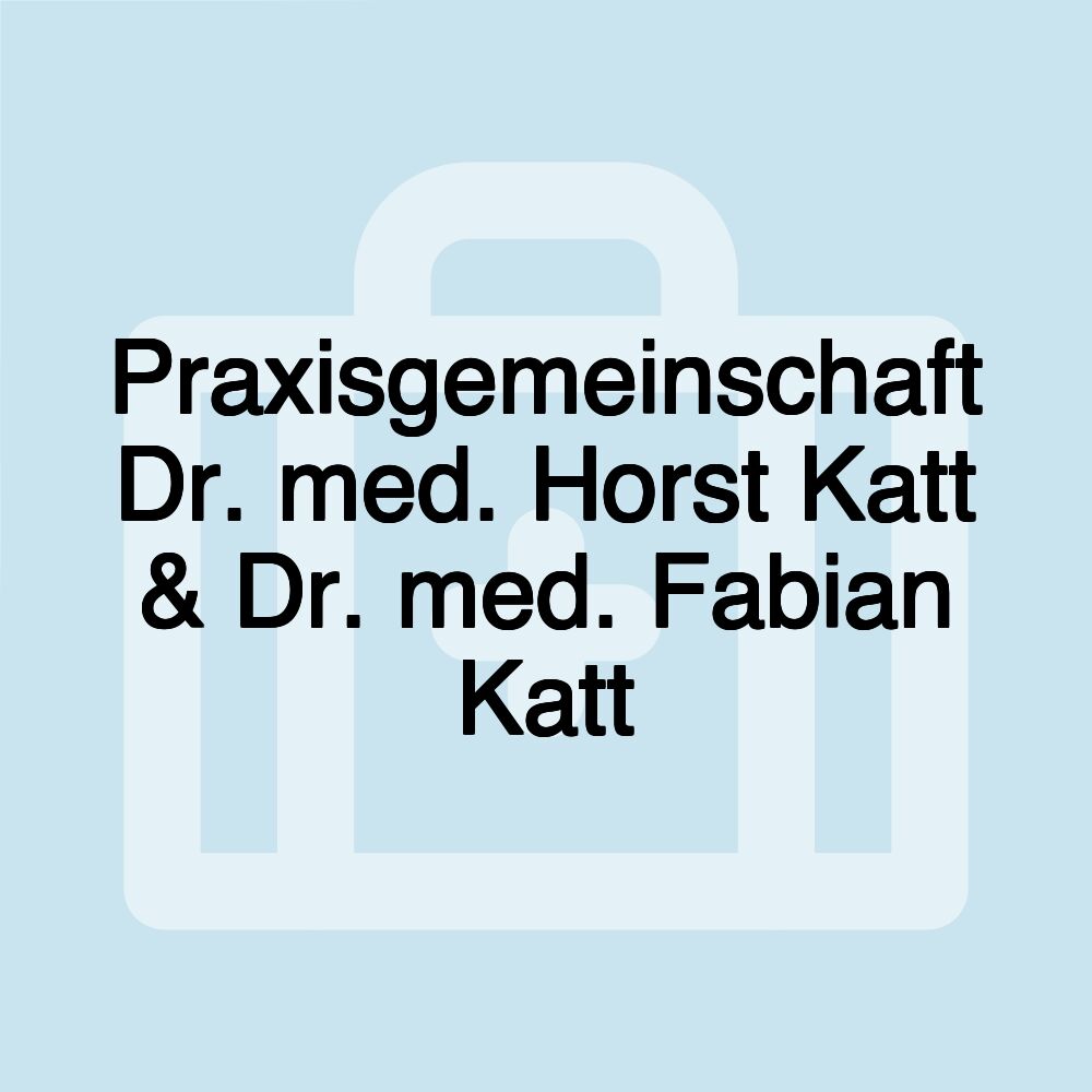 Praxisgemeinschaft Dr. med. Horst Katt & Dr. med. Fabian Katt