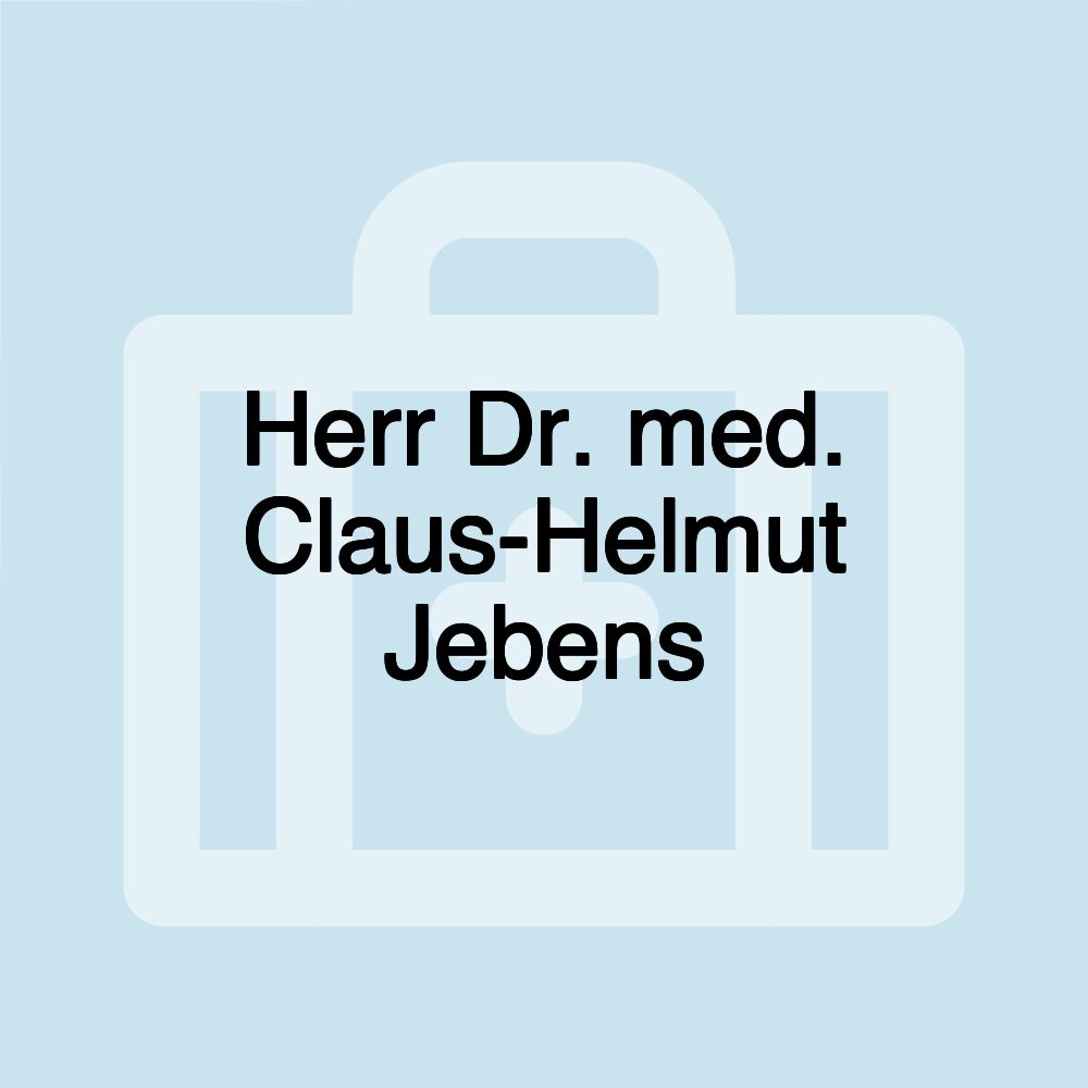 Herr Dr. med. Claus-Helmut Jebens