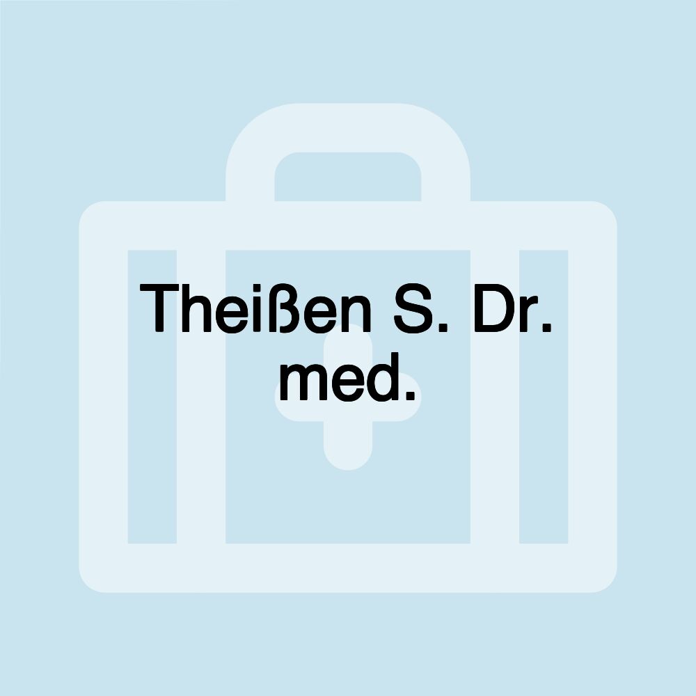 Theißen S. Dr. med.