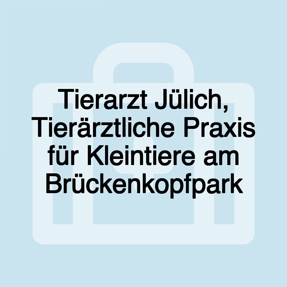 Tierarzt Jülich, Tierärztliche Praxis für Kleintiere am Brückenkopfpark