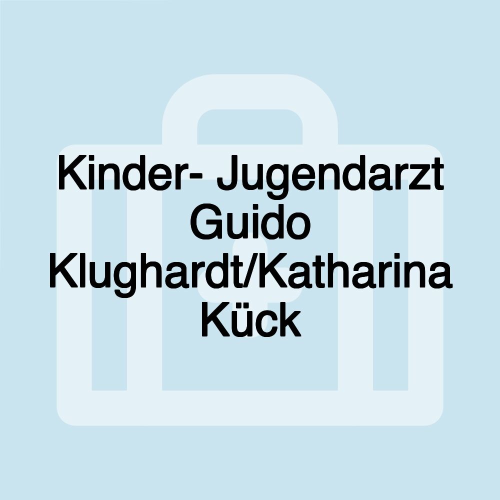 Kinder- Jugendarzt Guido Klughardt/Katharina Kück