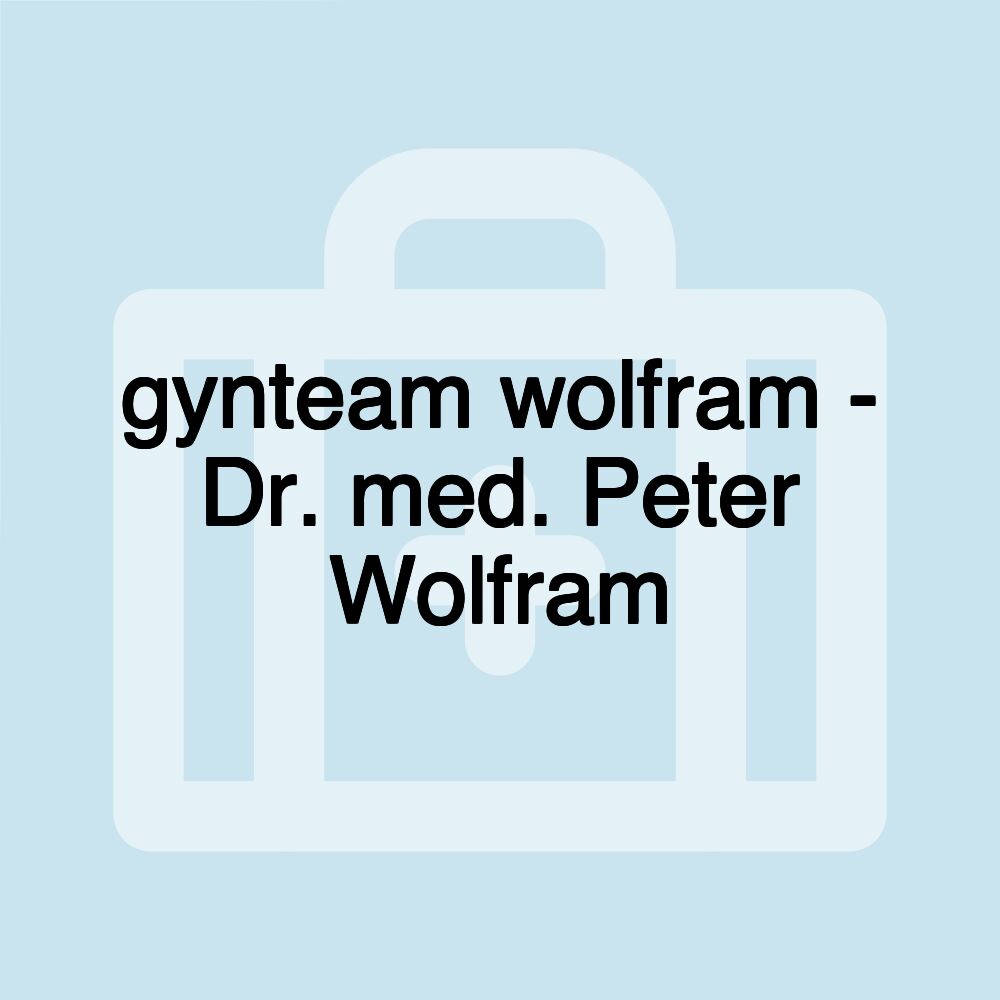 gynteam wolfram - Dr. med. Peter Wolfram