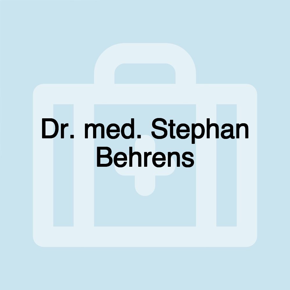 Dr. med. Stephan Behrens