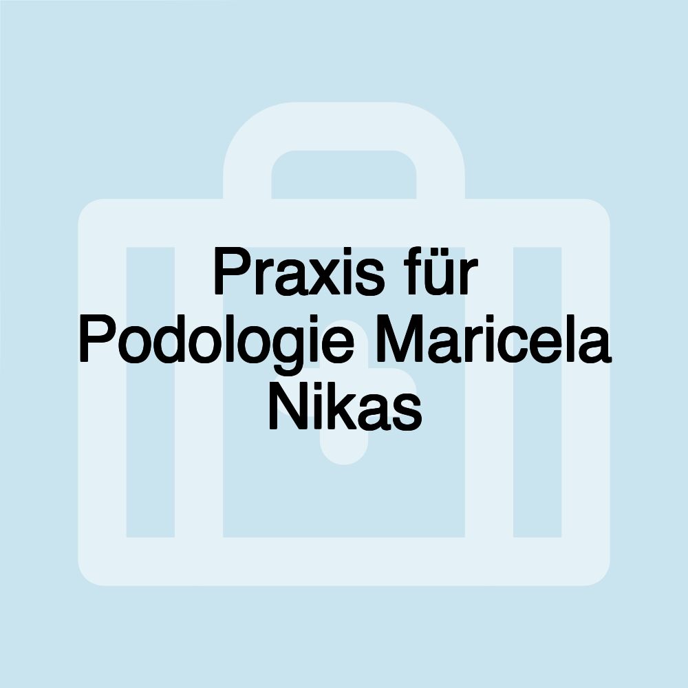 Praxis für Podologie Maricela Nikas