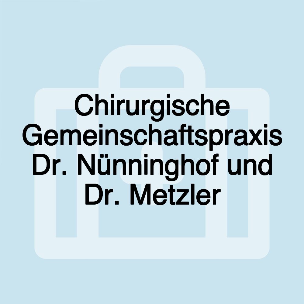 Chirurgische Gemeinschaftspraxis Dr. Nünninghof und Dr. Metzler