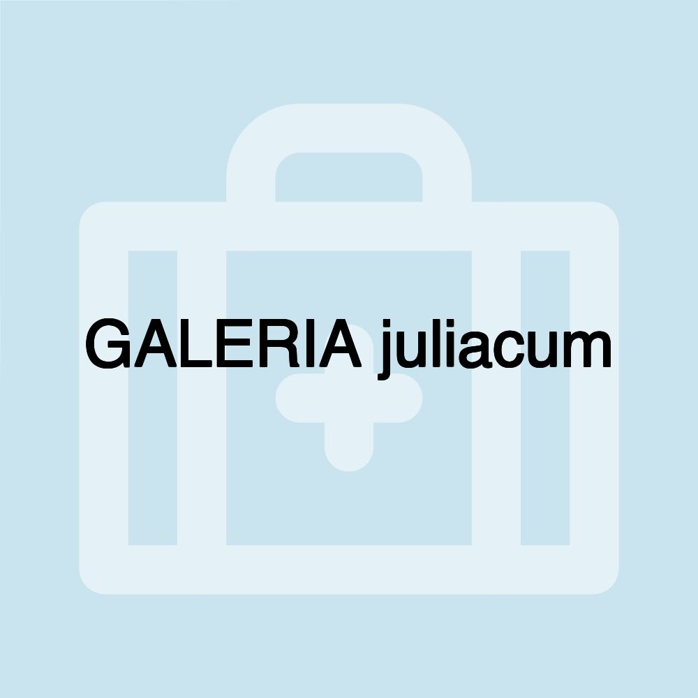 GALERIA juliacum