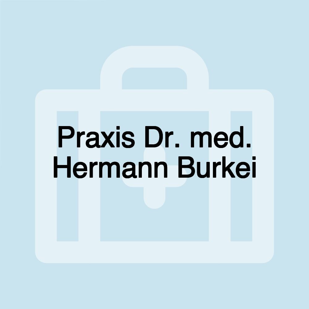 Praxis Dr. med. Hermann Burkei