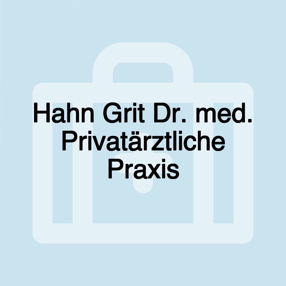 Hahn Grit Dr. med. Privatärztliche Praxis