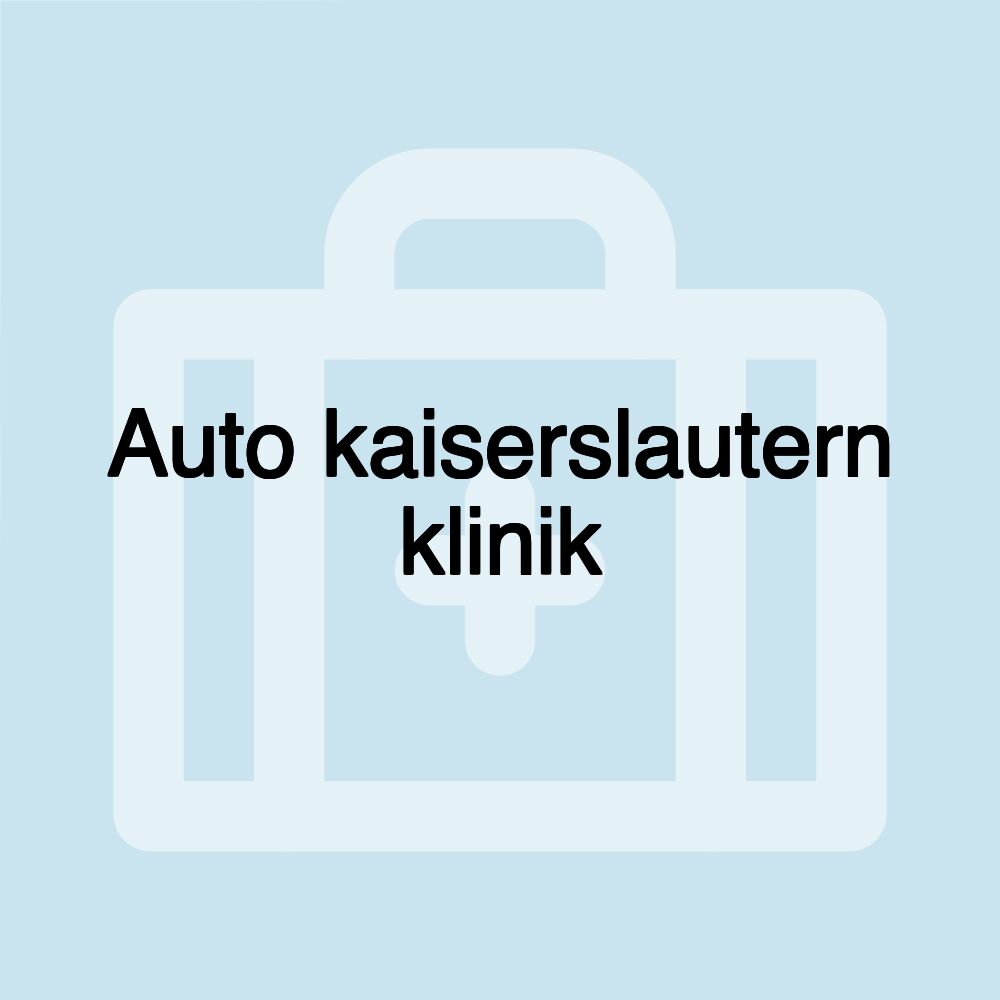 Auto kaiserslautern klinik