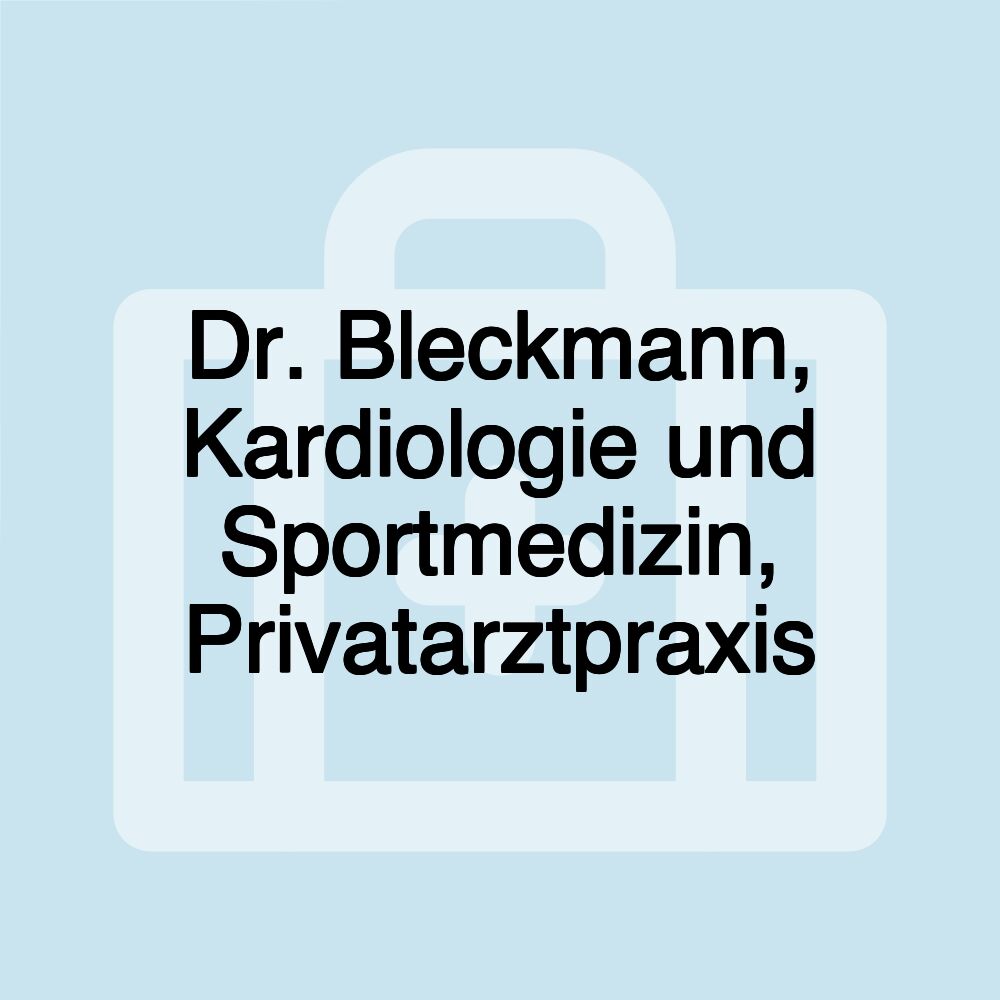 Dr. Bleckmann, Kardiologie und Sportmedizin, Privatarztpraxis