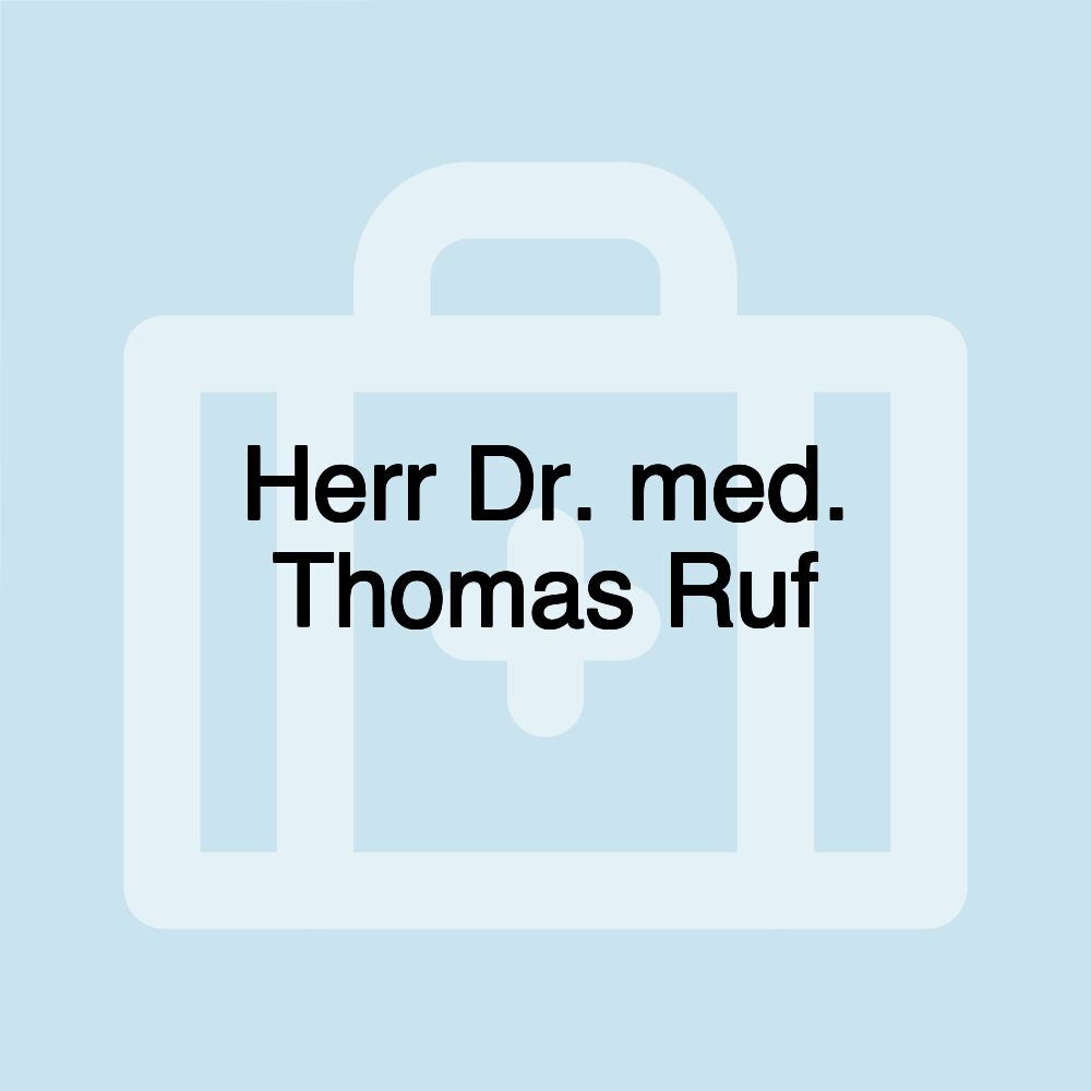 Herr Dr. med. Thomas Ruf