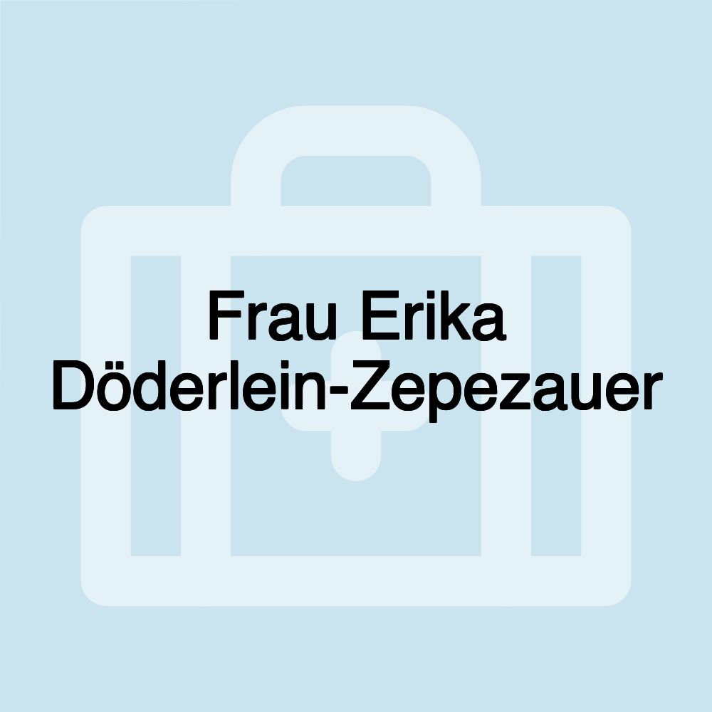 Frau Erika Döderlein-Zepezauer