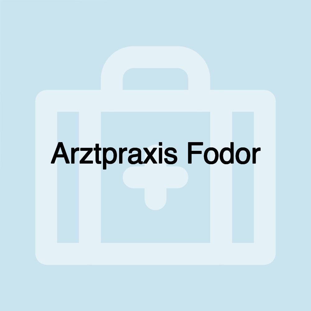 Arztpraxis Fodor