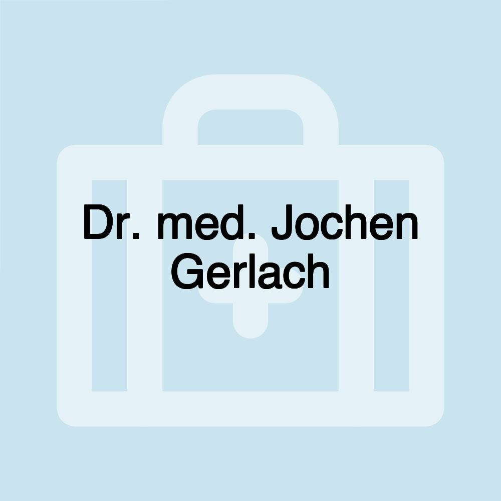 Dr. med. Jochen Gerlach