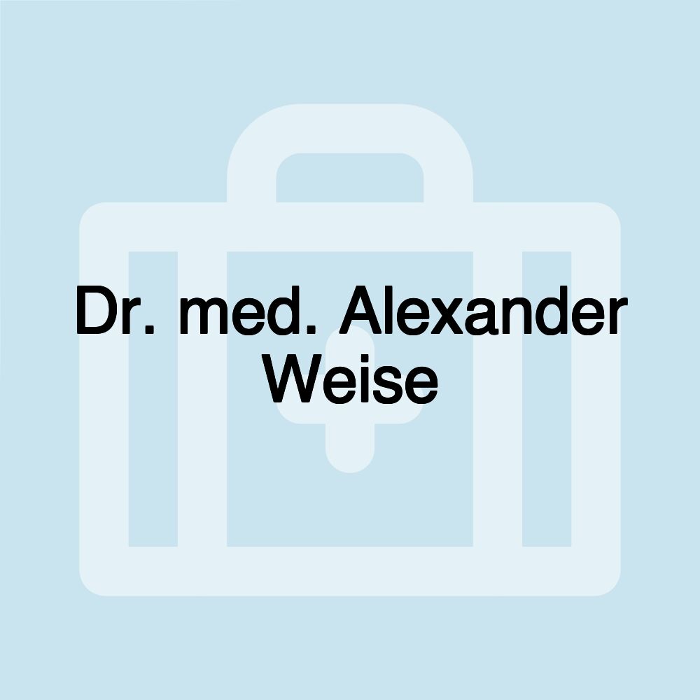 Dr. med. Alexander Weise