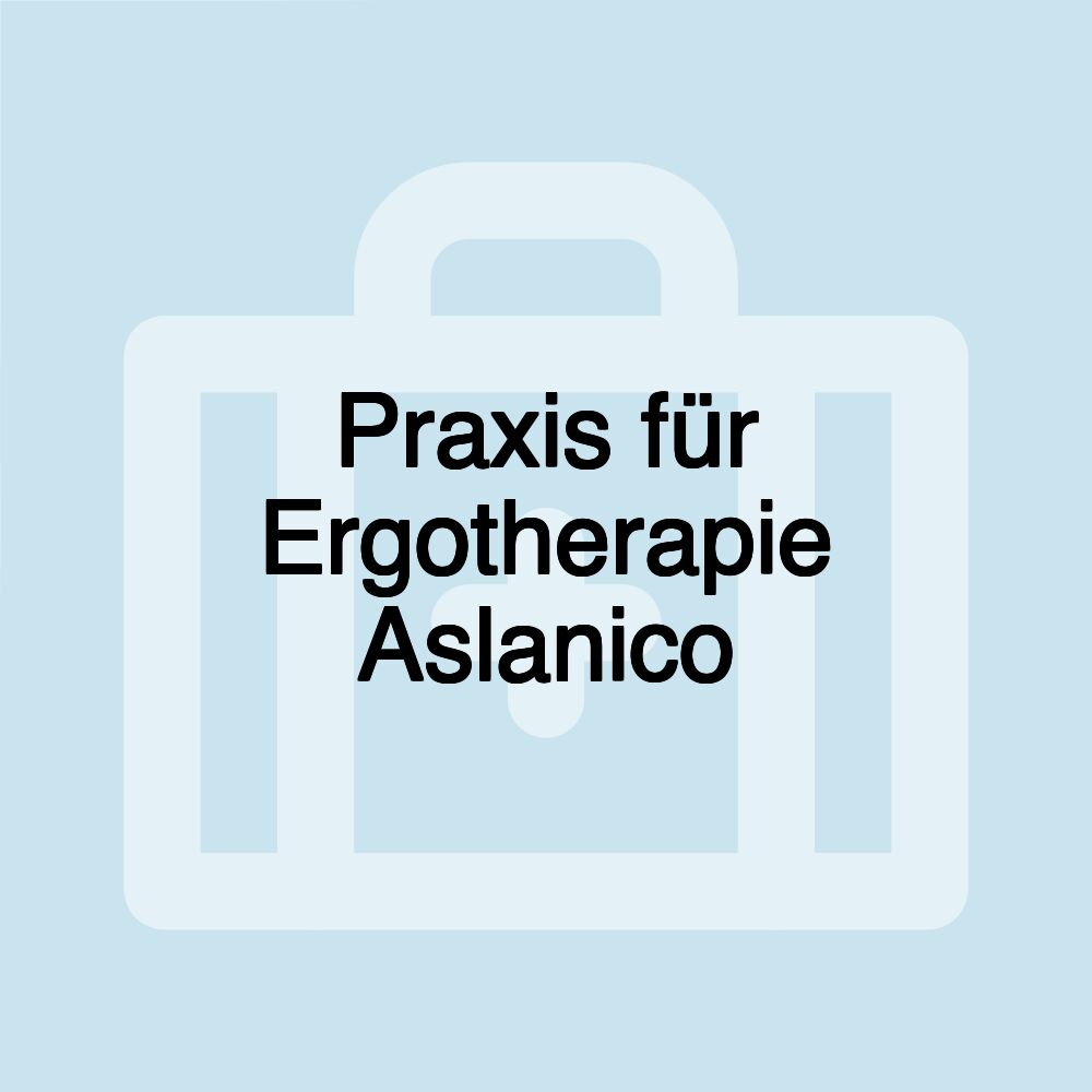 Praxis für Ergotherapie Aslanico