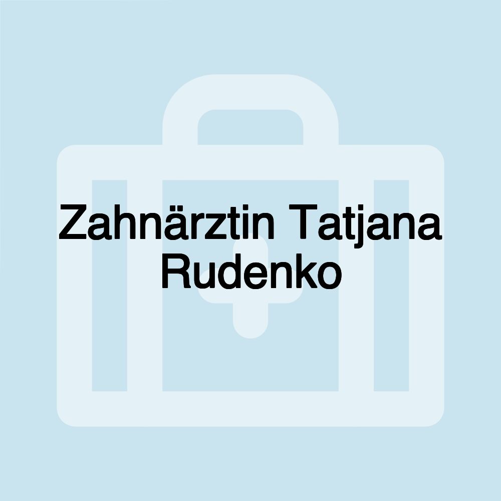 Zahnärztin Tatjana Rudenko