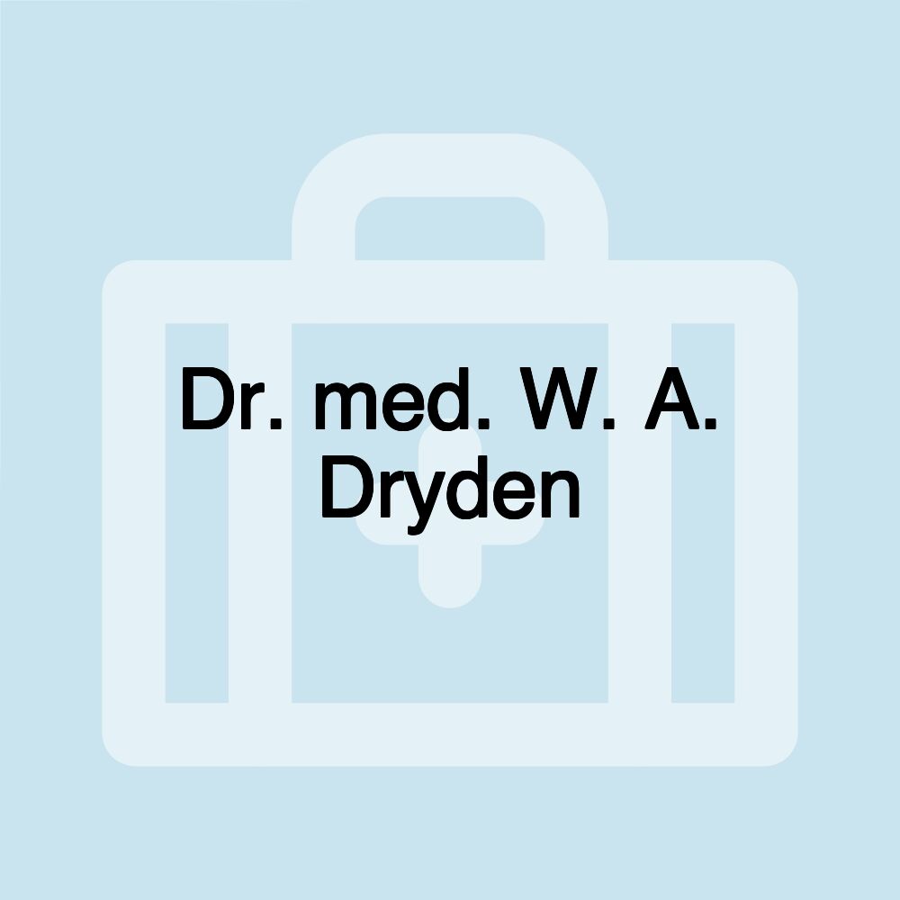 Dr. med. W. A. Dryden