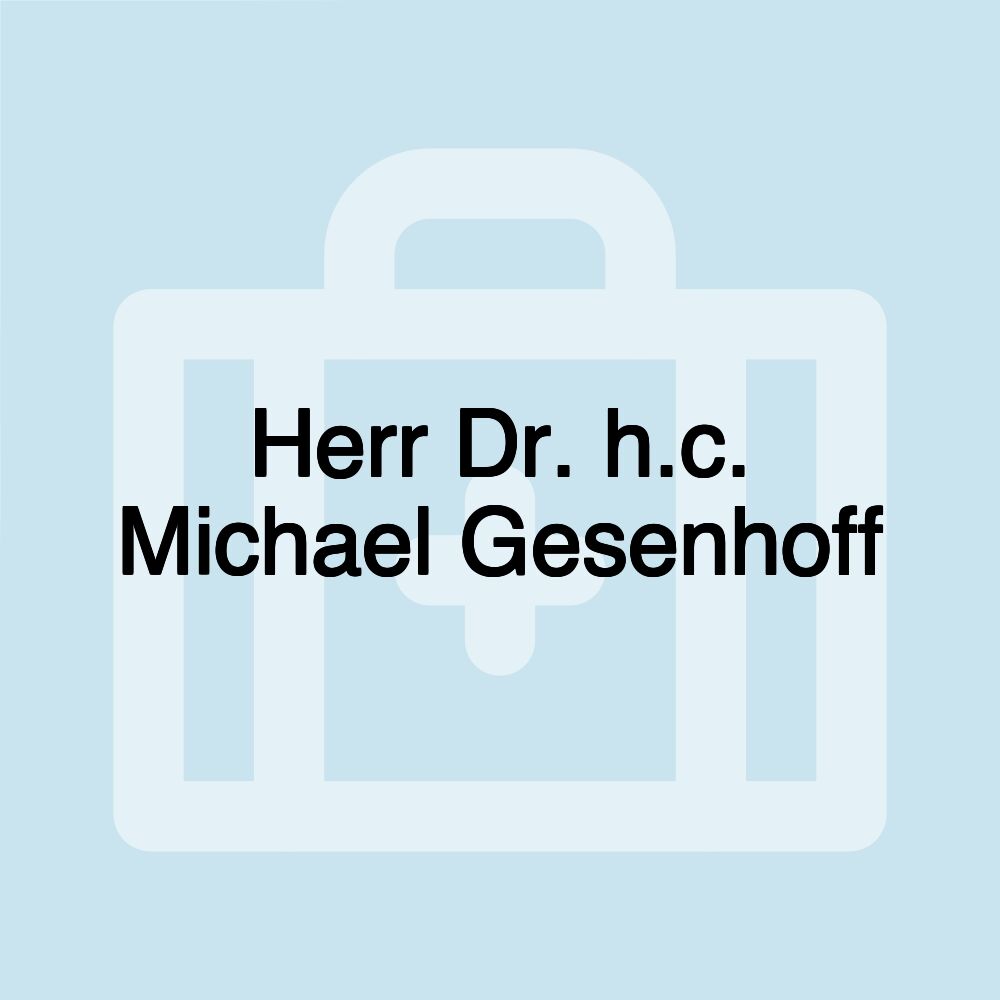 Herr Dr. h.c. Michael Gesenhoff