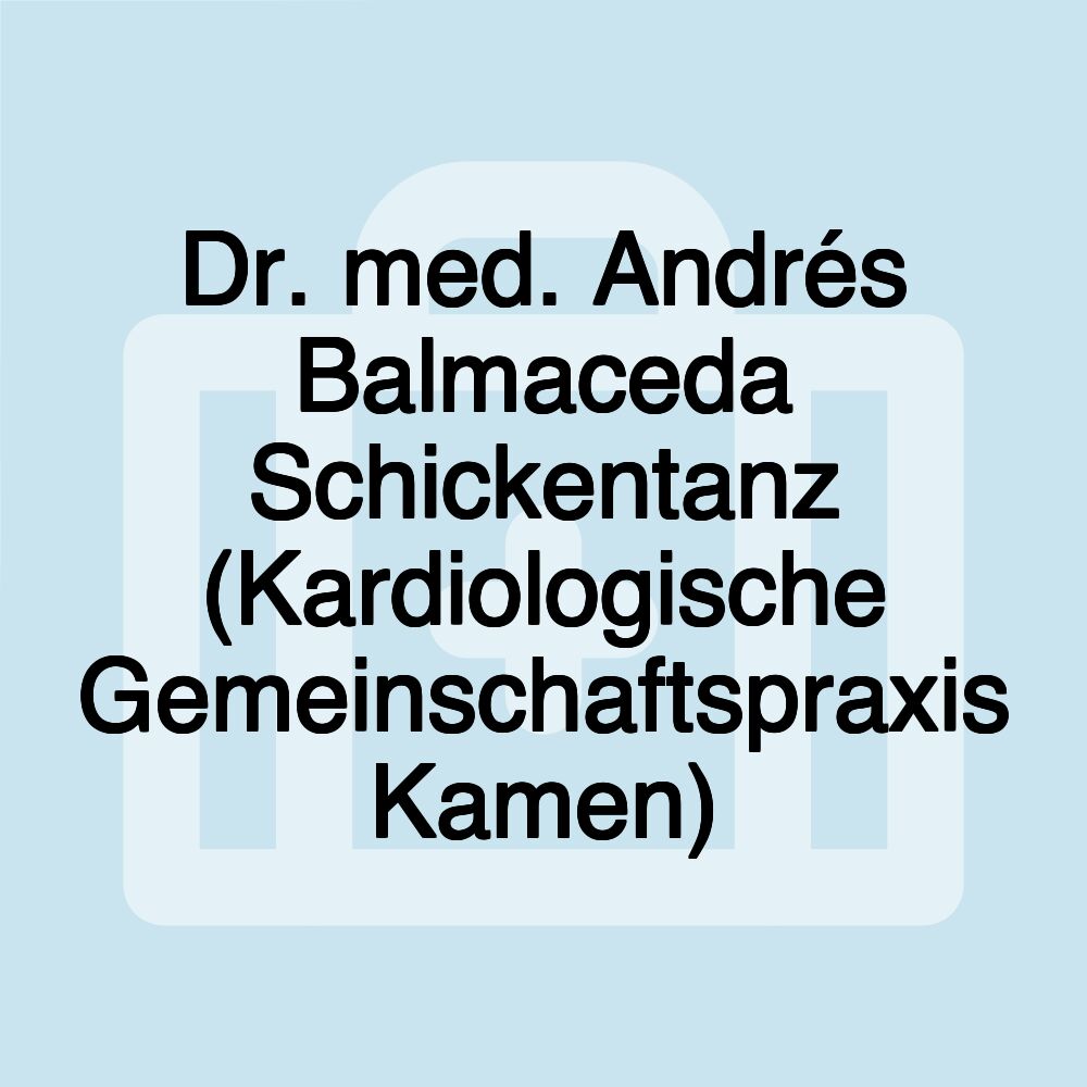 Dr. med. Andrés Balmaceda Schickentanz (Kardiologische Gemeinschaftspraxis Kamen)