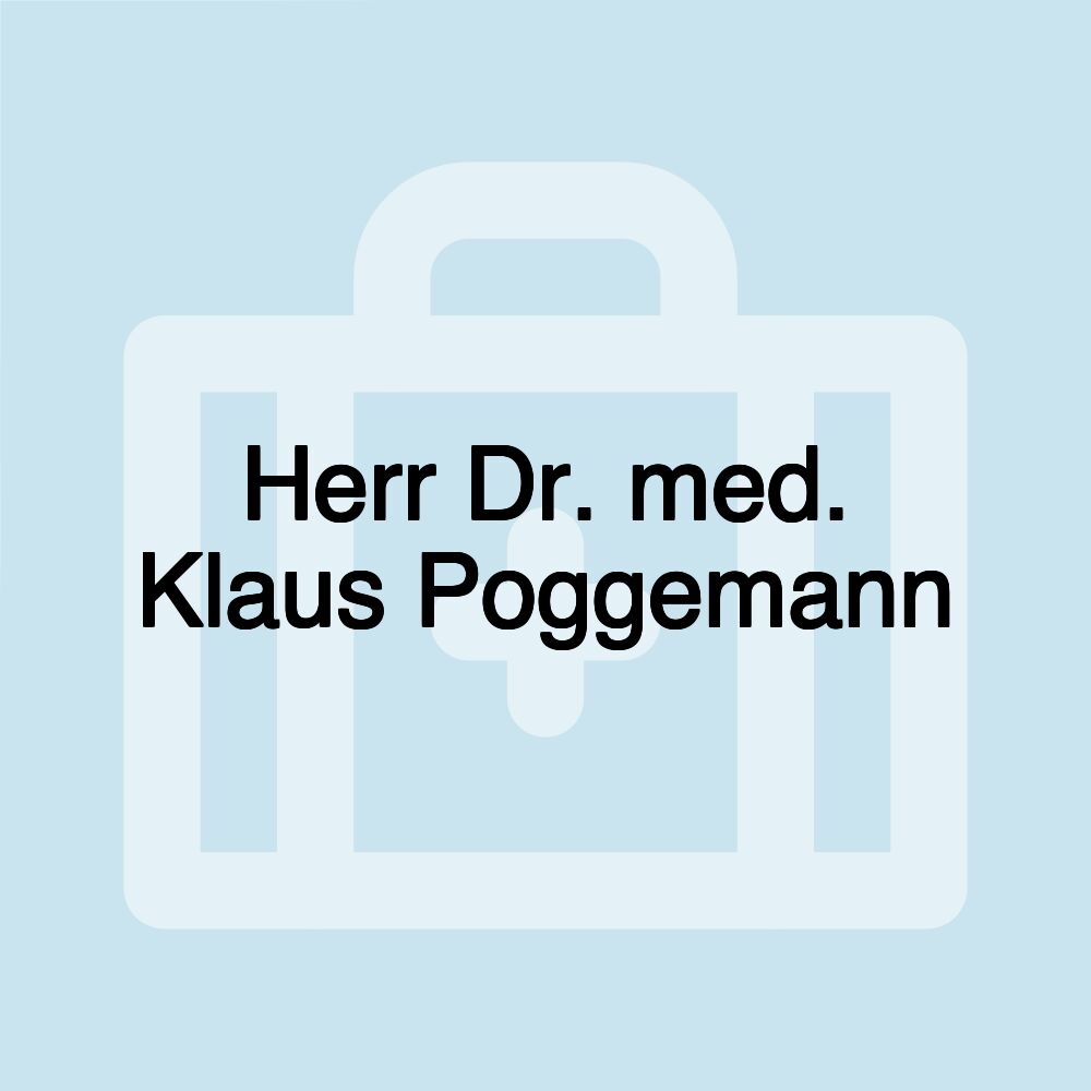 Herr Dr. med. Klaus Poggemann