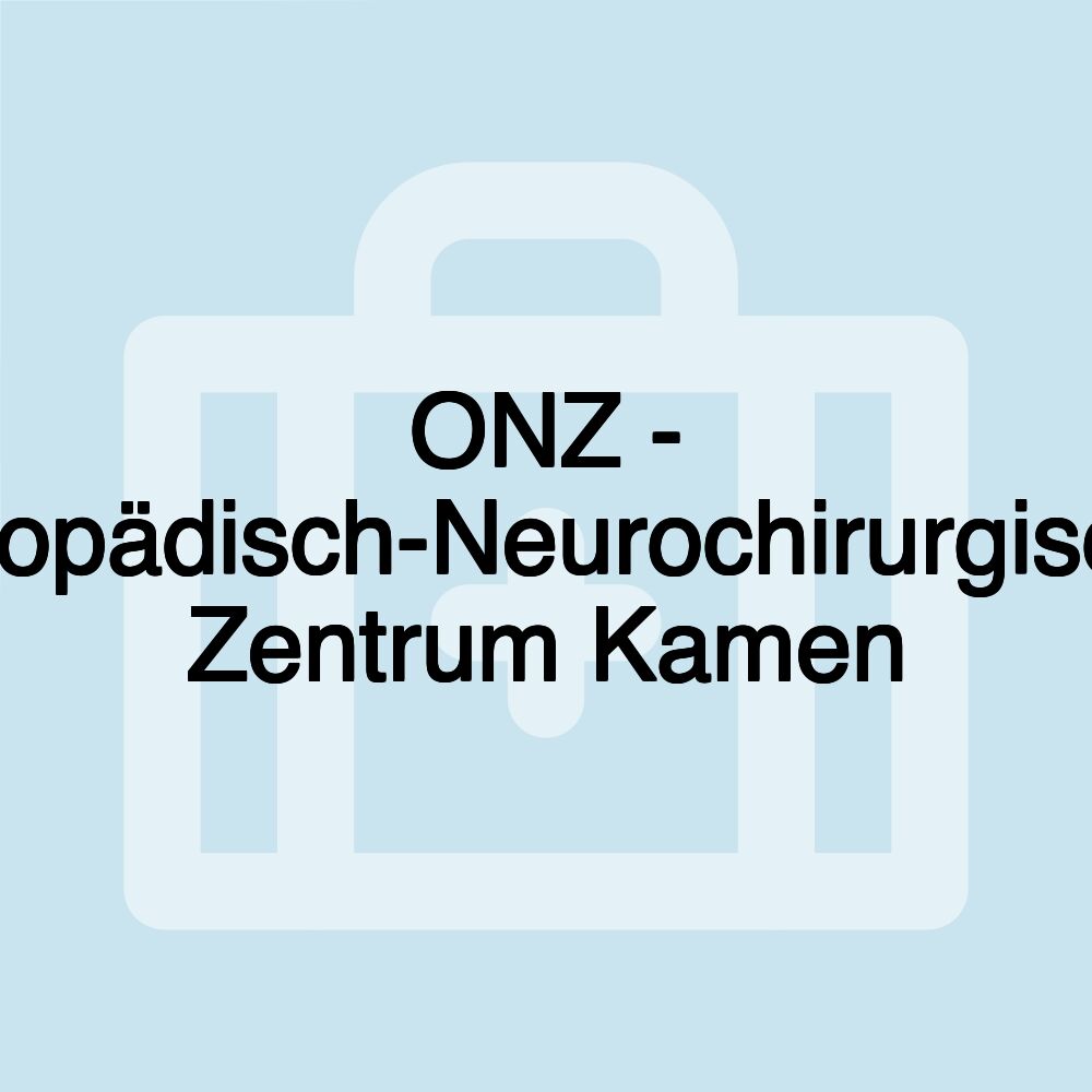 ONZ - Orthopädisch-Neurochirurgisches Zentrum Kamen