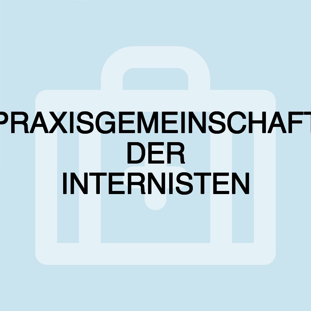 PRAXISGEMEINSCHAFT DER INTERNISTEN