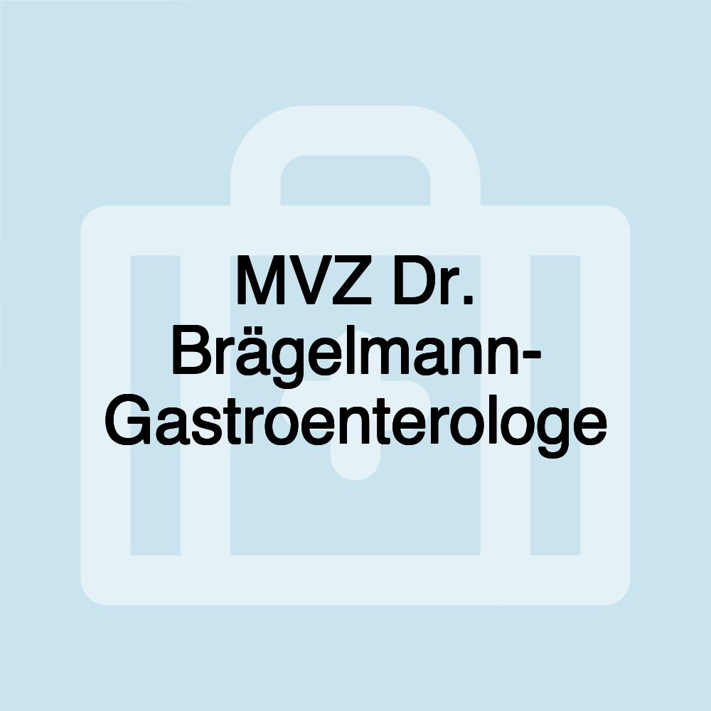 MVZ Dr. Brägelmann- Gastroenterologe