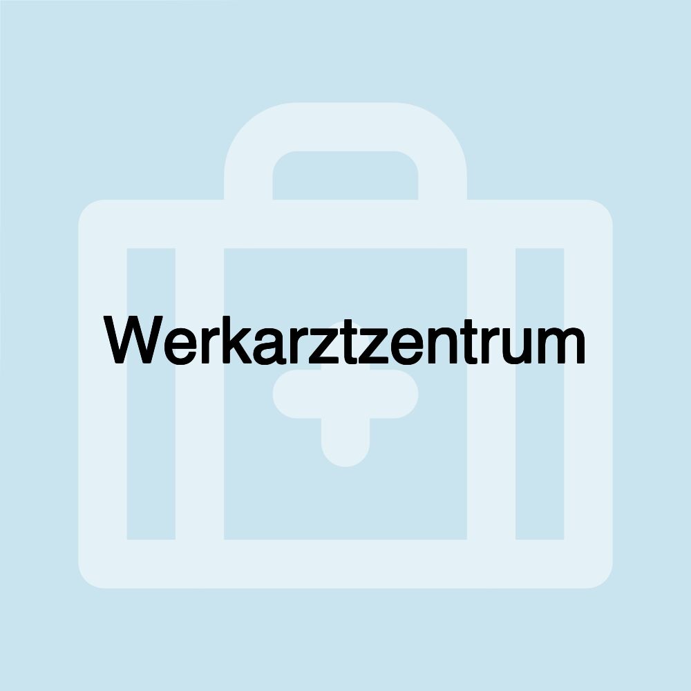 Werkarztzentrum