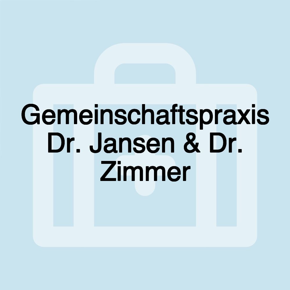 Gemeinschaftspraxis Dr. Jansen & Dr. Zimmer