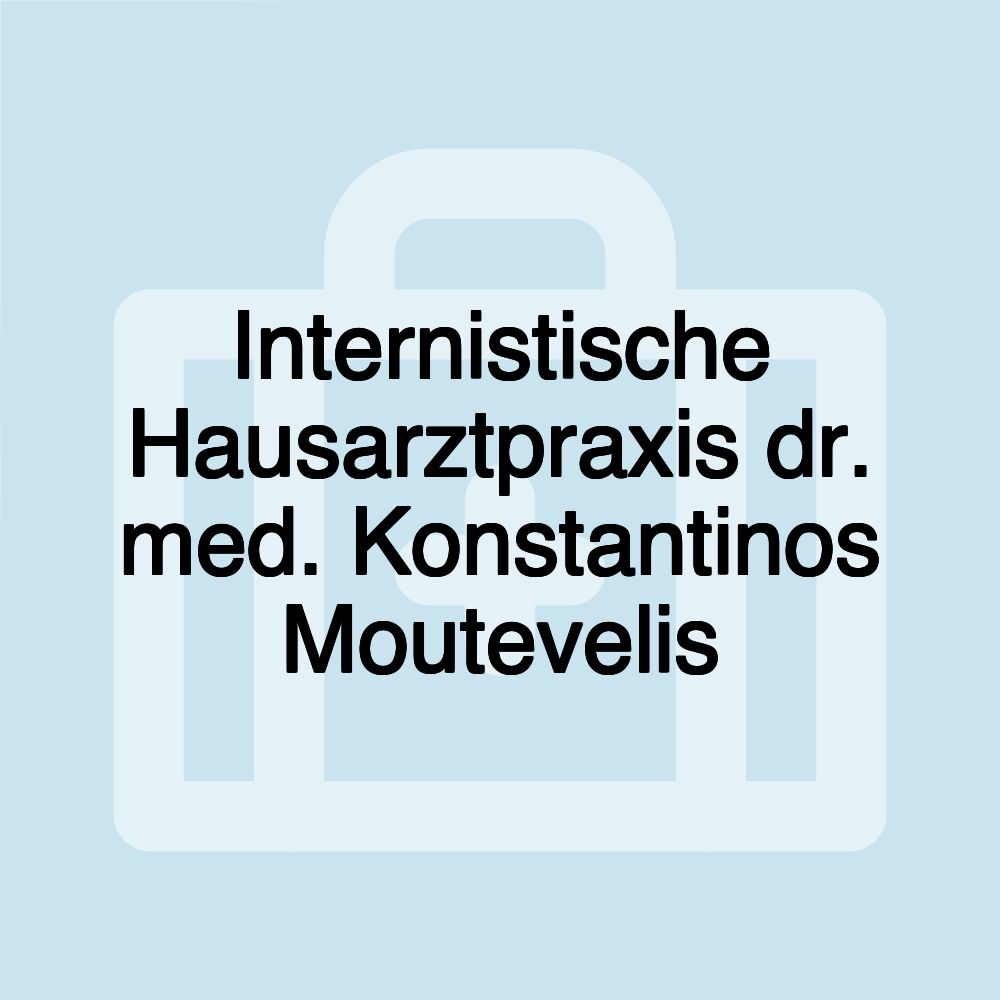 Internistische Hausarztpraxis dr. med. Konstantinos Moutevelis