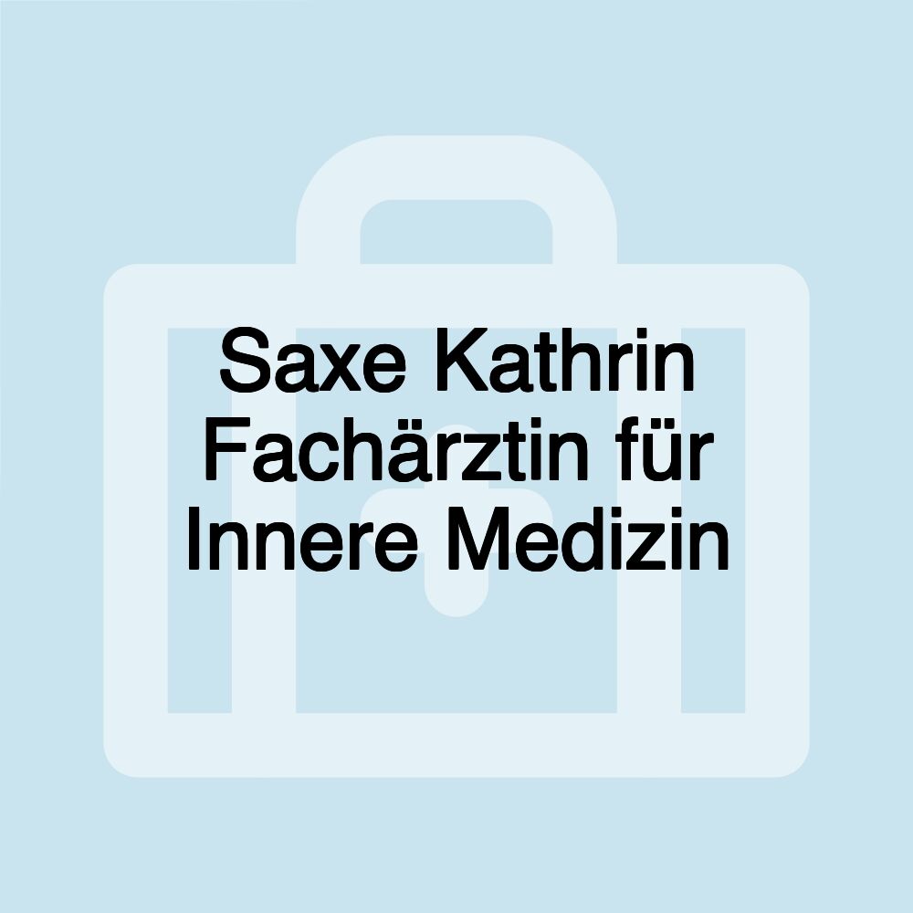 Saxe Kathrin Fachärztin für Innere Medizin