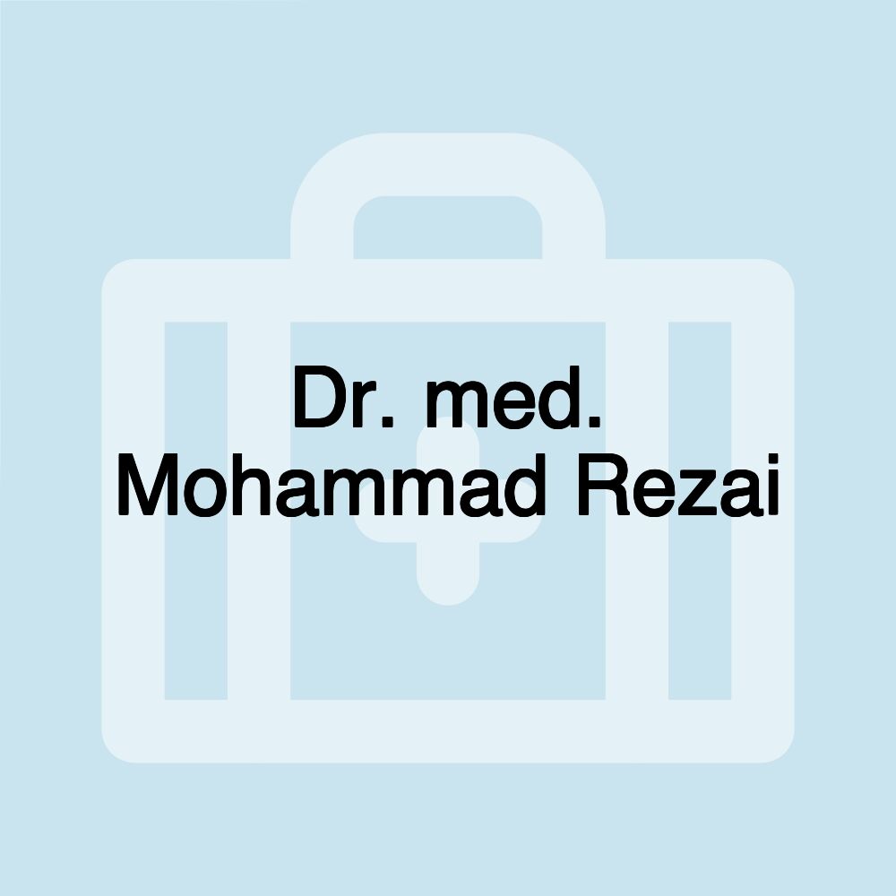 Dr. med. Mohammad Rezai