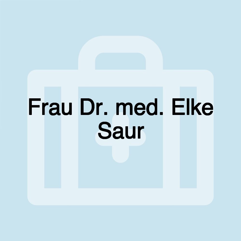 Frau Dr. med. Elke Saur