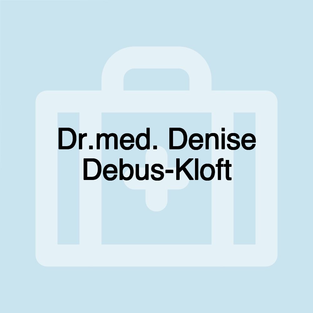 Dr.med. Denise Debus-Kloft