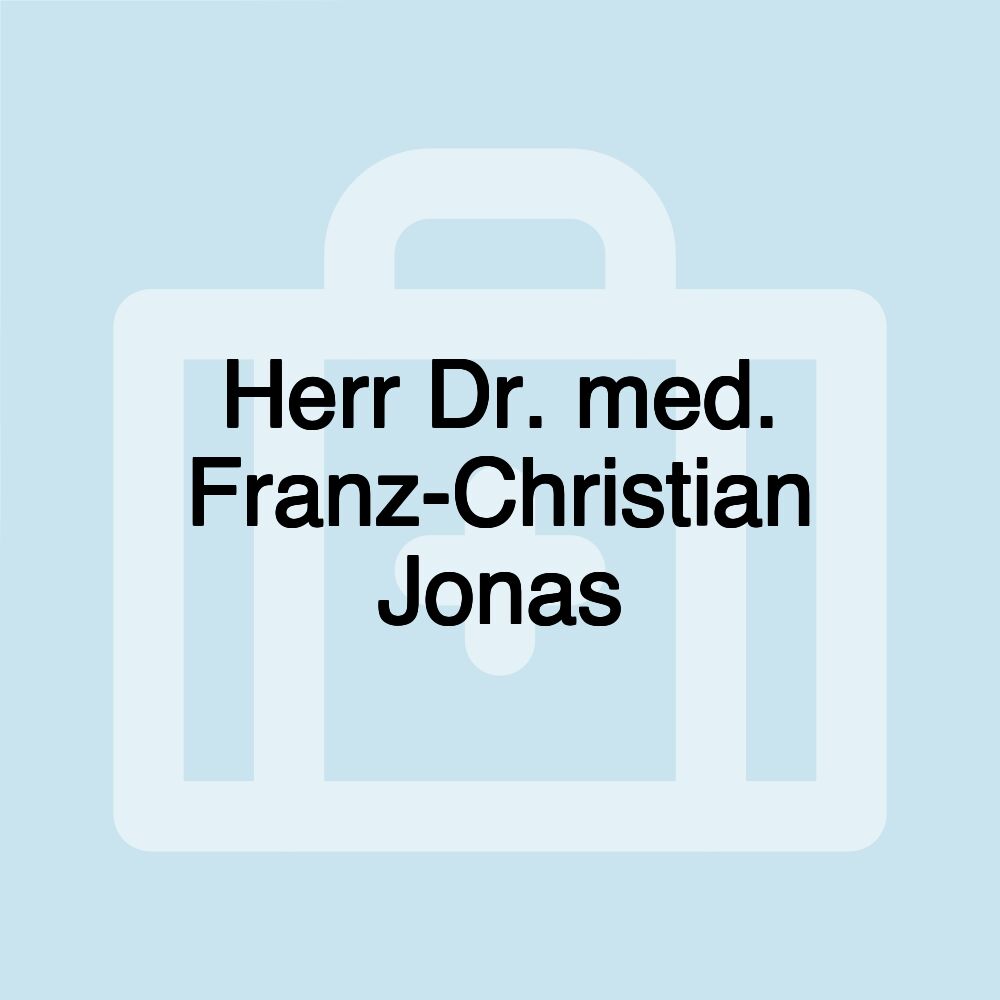 Herr Dr. med. Franz-Christian Jonas